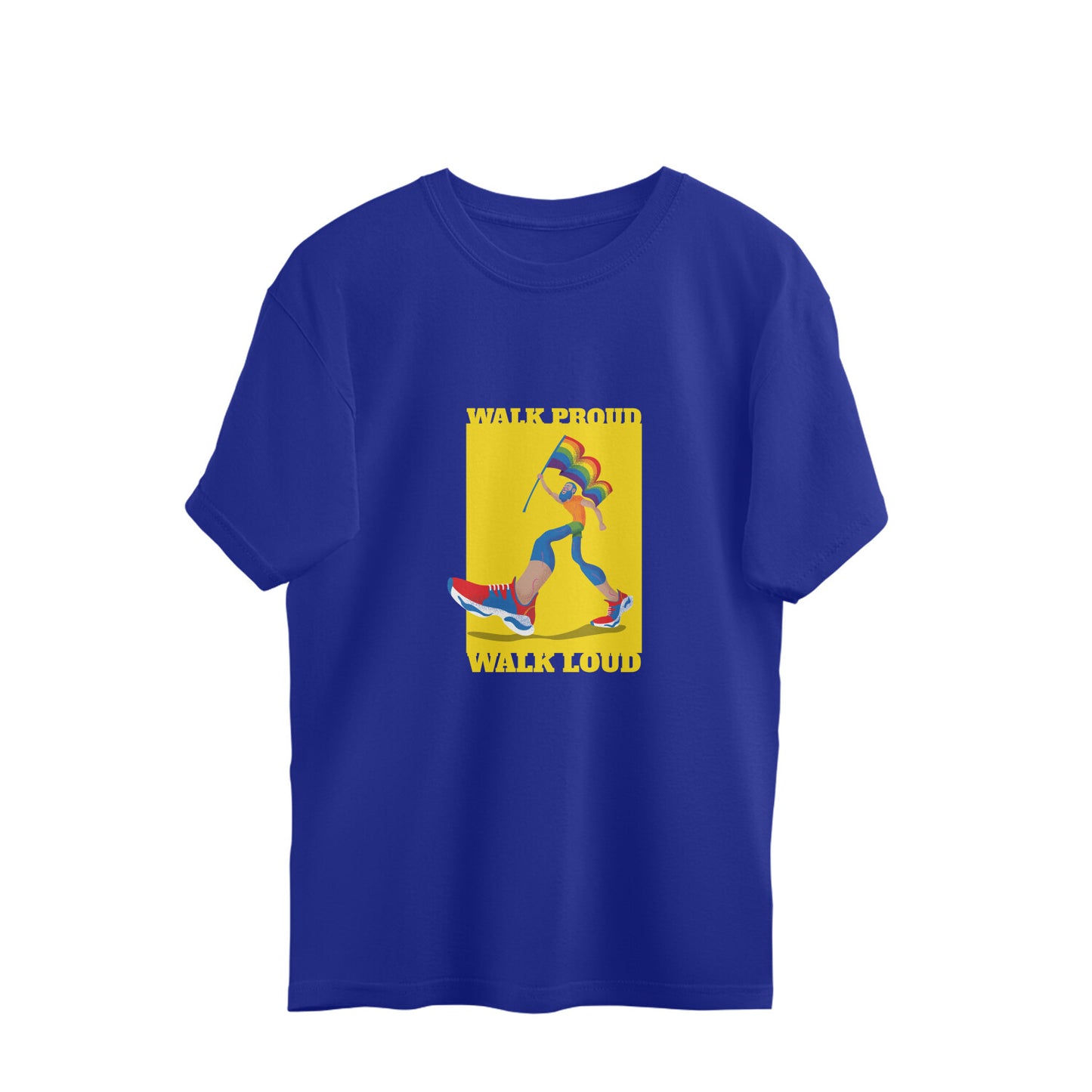 Oversized Pride T-Shirt – “Walk Proud, Walk Loud” LGBTQ+ Design | Unisex Loose Fit | 100% Combed Cotton | Sustainable Print | Made in India