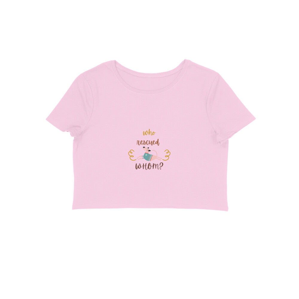 Who Rescued Whom Dog Lover Crop Top, 100% Cotton, White, 180 GSM (3 colours x 6 sizes)