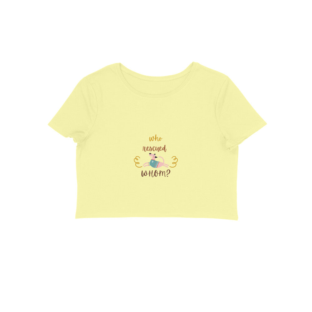 Who Rescued Whom Dog Lover Crop Top, 100% Cotton, White, 180 GSM (3 colours x 6 sizes)