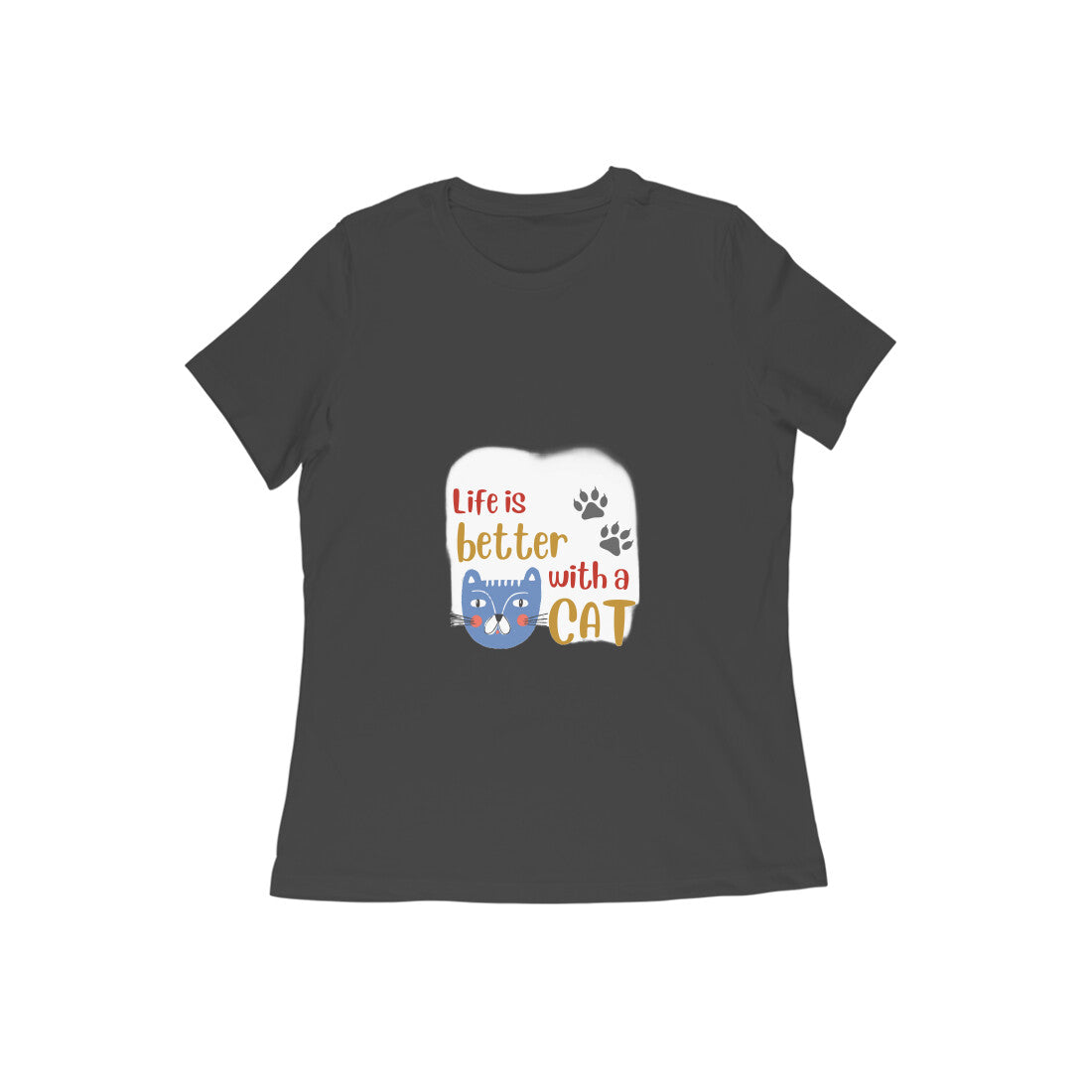 Women's Life is Better with a Cat T-Shirt, 100% Cotton, Bio-Washed, 180 GSM (13 colours x 9 sizes)