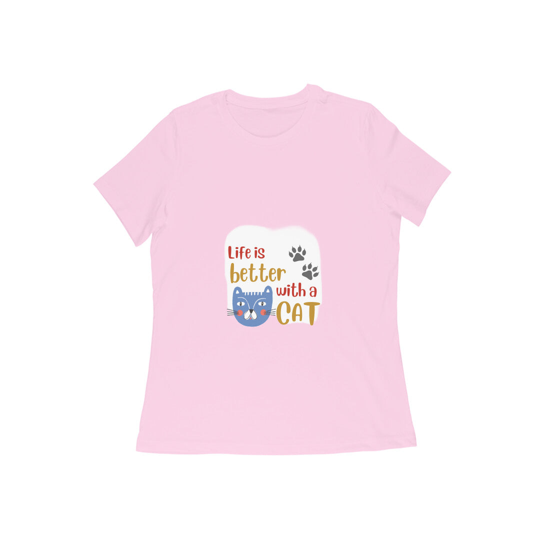Women's Life is Better with a Cat T-Shirt, 100% Cotton, Bio-Washed, 180 GSM (13 colours x 9 sizes)