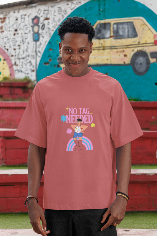 Oversized Unisex Pride T-Shirt – “No Tag Needed” Design | Pink & Blue Rainbow | 100% Combed Cotton | 220 GSM | Eco-Friendly Inks | Made in India