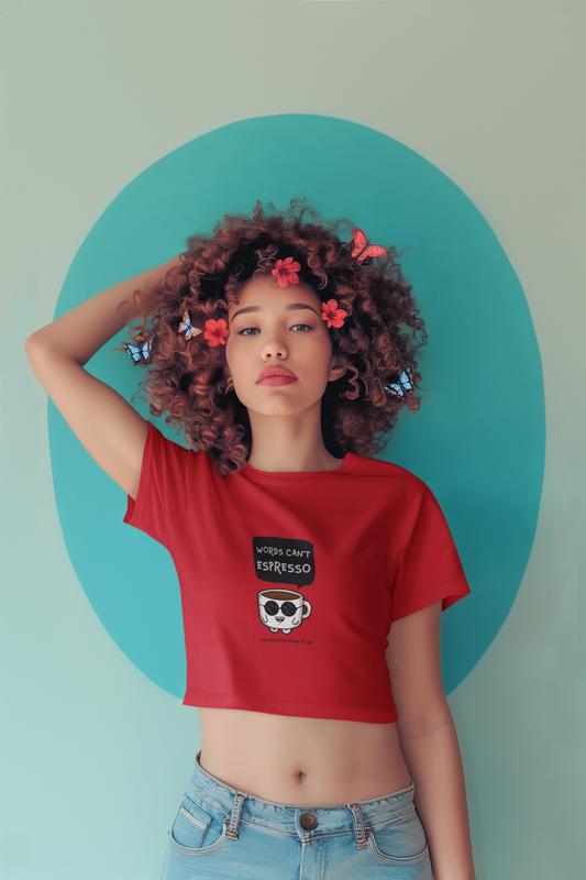Words Can’t Espresso How Much You Mean to Me | Women’s Cotton Crop Top | Coffee Lover Graphic Tee | 180 GSM Bio-Washed | Eco-Friendly Print | Made in India