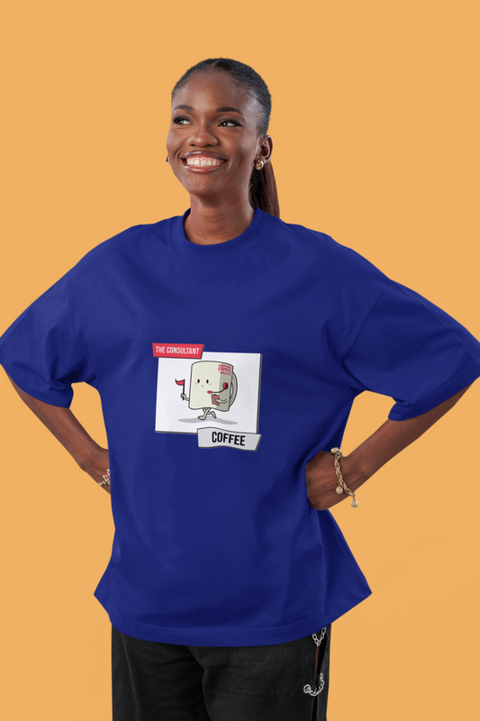 The Consultant Coffee | Oversized Unisex T-Shirt | Funny Coffee Mug Graphic Tee | 100% Cotton | 220 GSM | Eco-Friendly Print | Made in India