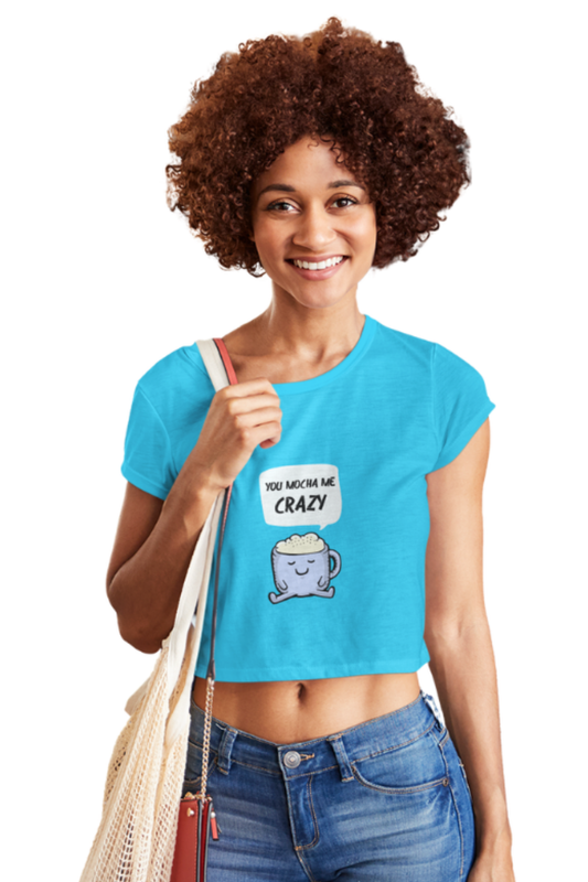 Women’s Coffee Lover Crop Top – “You Mocha Me Crazy” Graphic Tee | Soft Cotton