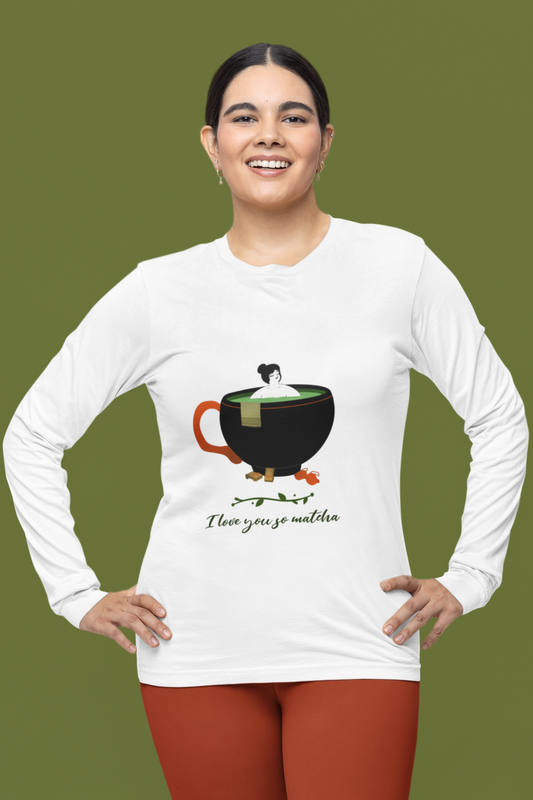 I Love You So Matcha Long Sleeve T-Shirt | Unisex Regular Fit | 100% Cotton | Eco-Friendly Inks | 180 GSM Bio-Washed Fabric | Graphic Matcha Print | Made in India