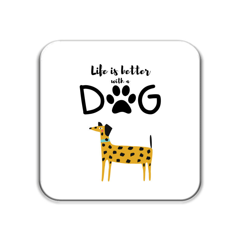 Coasters - Life is better with a Dog