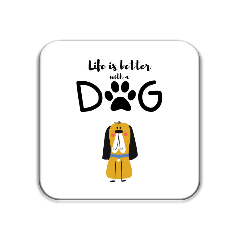Coasters - Life is better with a Dog