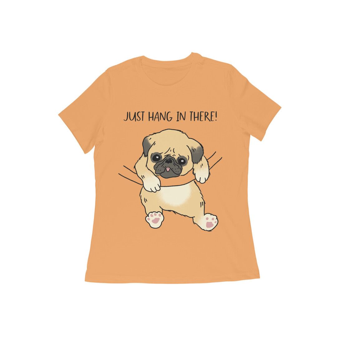 Just Hang In There! Pug Printed Women's Cotton T-Shirt, Regular Fit, 180 GSM (9 colours x 9 sizes)