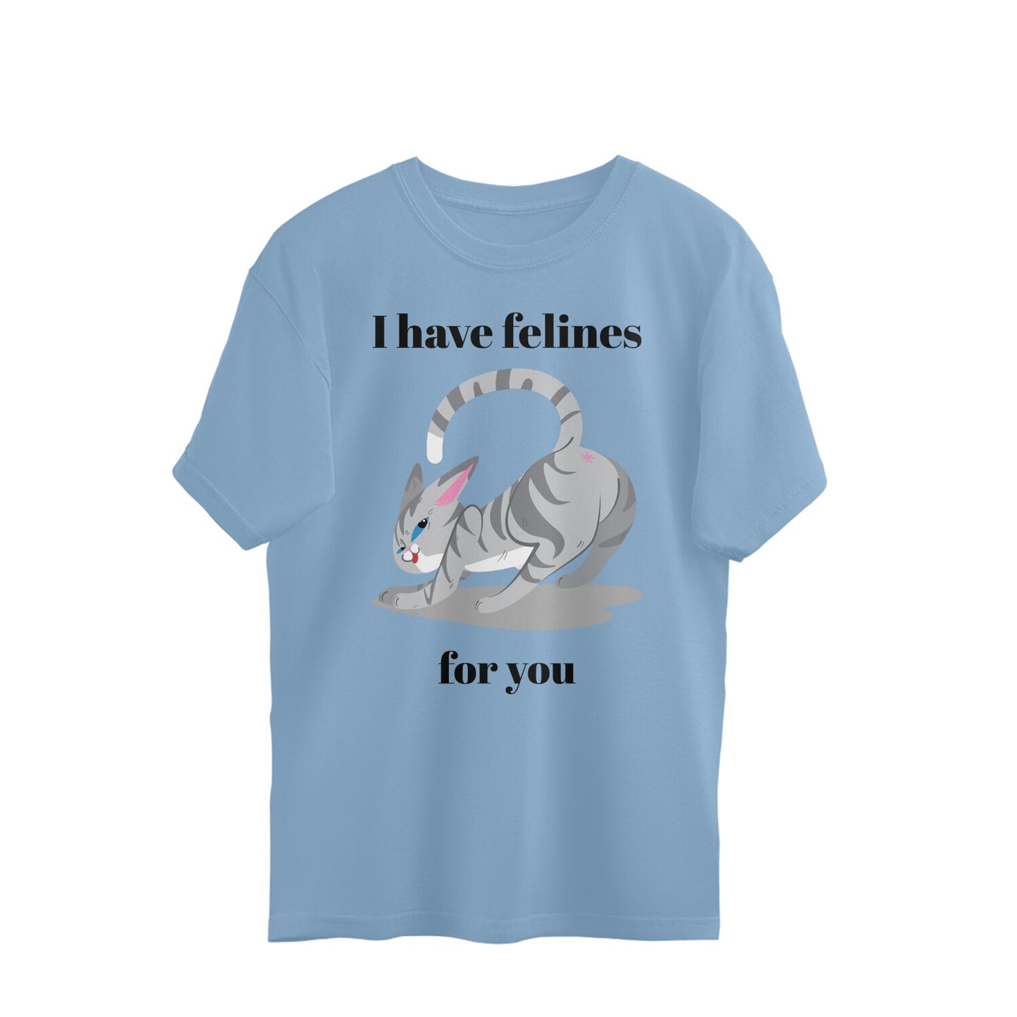 Unisex Oversized Cotton T-shirt, I Have Felines For You Print, 220 GSM (5 colors, 5 sizes)
