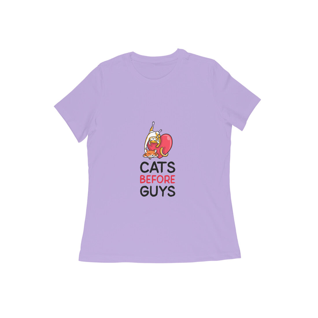 Women's Cats Before Guys Graphic T-Shirt, 100% Cotton, Regular Fit, 180 GSM (10 colours x 9 sizes)