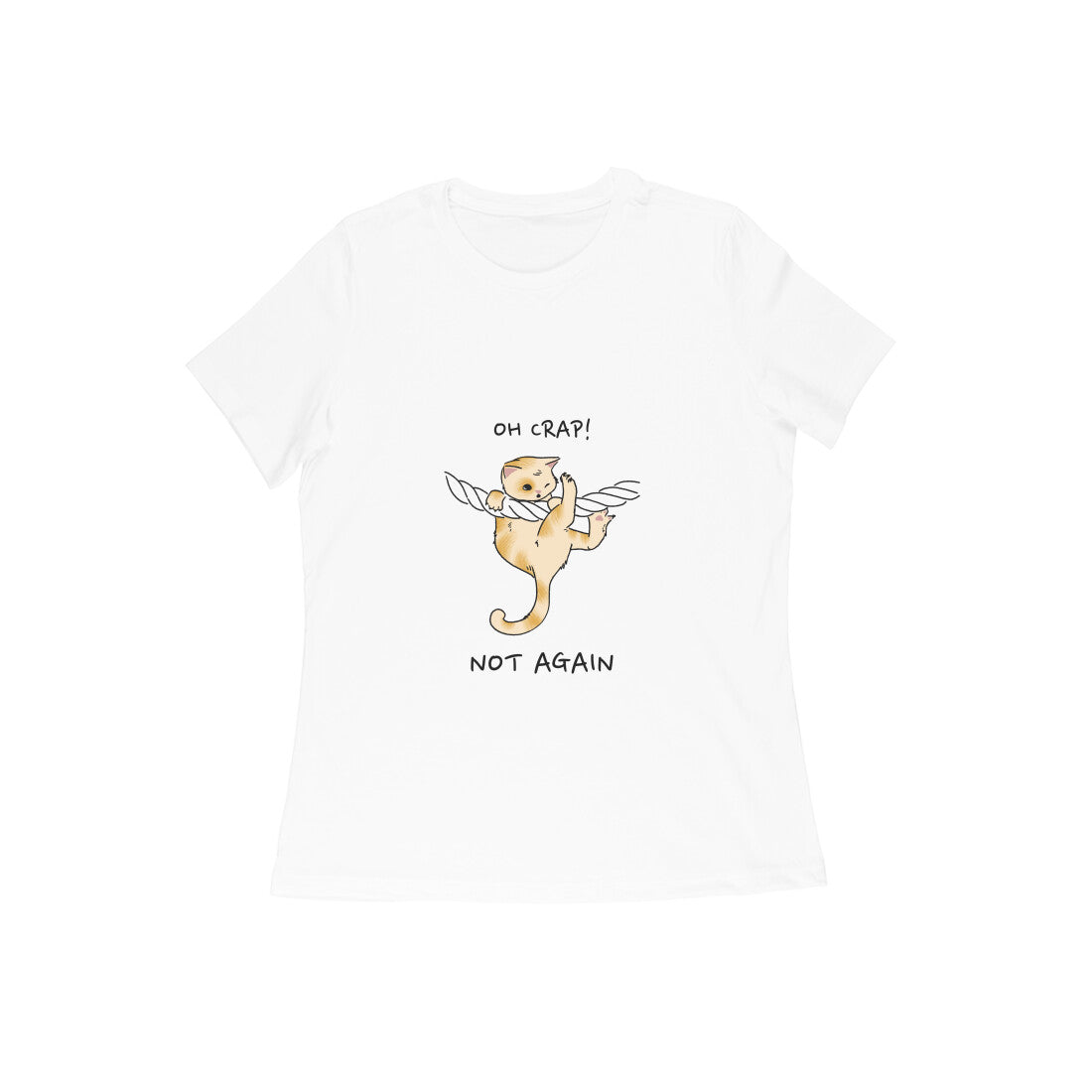 Women's Oh Crap! Not Again Kitten Graphic T-Shirt, 100% Cotton, Regular Fit (4 colours x 8 sizes)