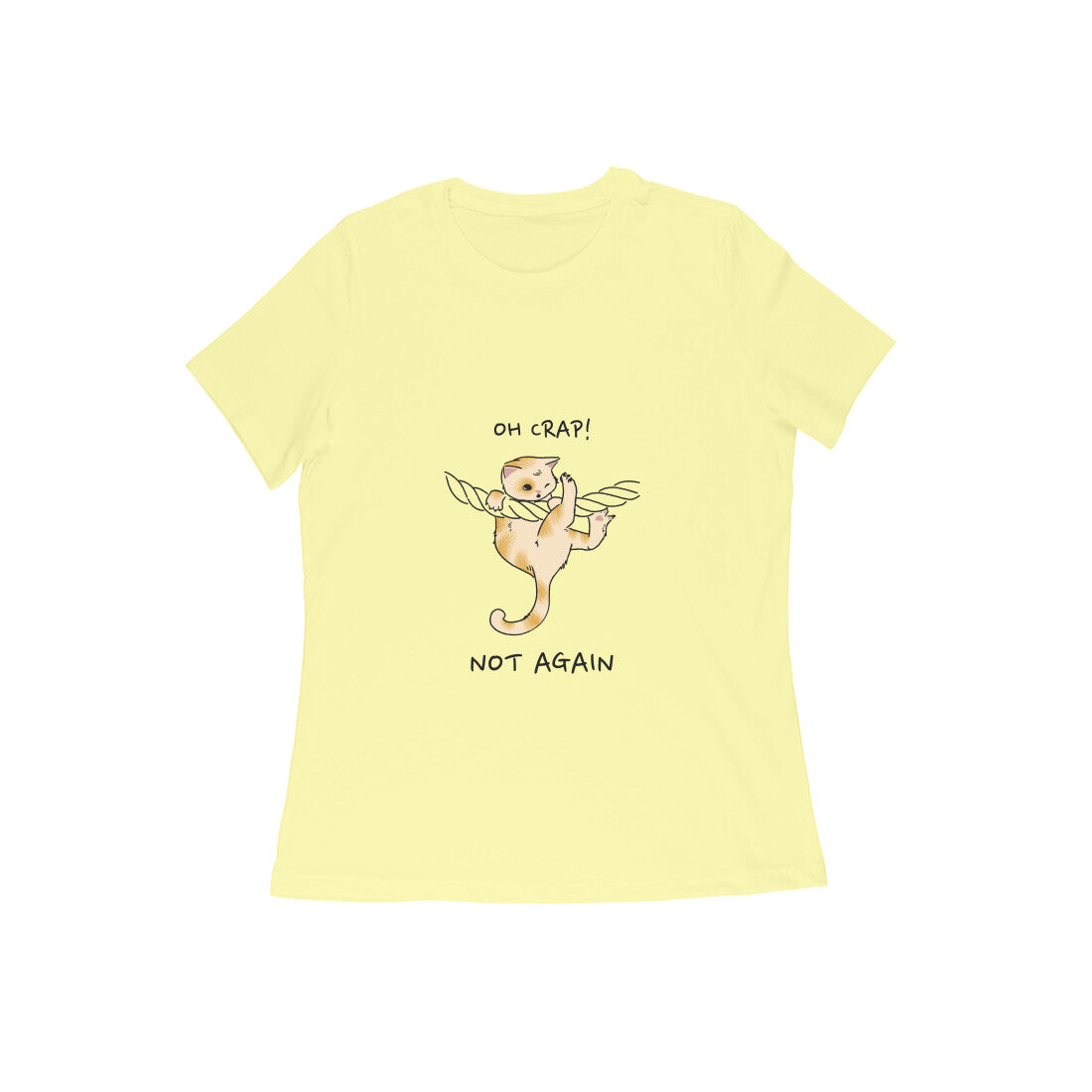 Women's Oh Crap! Not Again Kitten Graphic T-Shirt, 100% Cotton, Regular Fit (4 colours x 8 sizes)