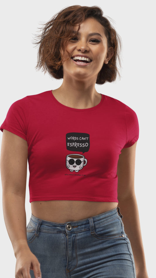 Women’s Words Can’t Espresso coffee graphic crop top by Merch4Good